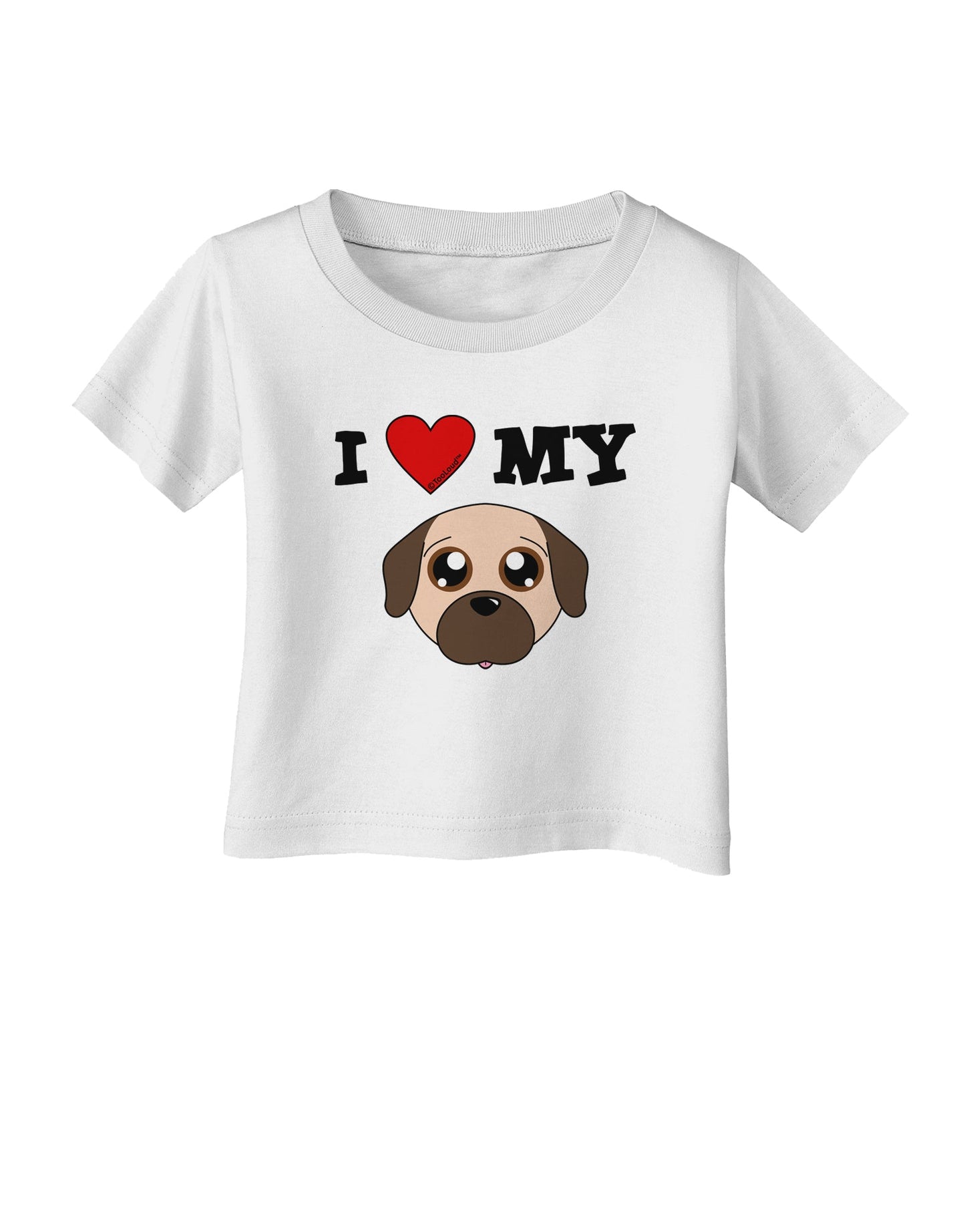 I Heart My - Cute Pug Dog - Fawn Infant T-Shirt by TooLoud-Infant T-Shirt-TooLoud-White-06-Months-Davson Sales