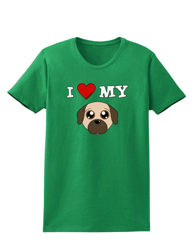 I Heart My - Cute Pug Dog - Fawn Womens Dark T-Shirt by TooLoud-Womens T-Shirt-TooLoud-Kelly-Green-X-Small-Davson Sales