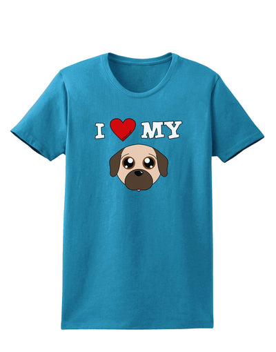 I Heart My - Cute Pug Dog - Fawn Womens Dark T-Shirt by TooLoud-Womens T-Shirt-TooLoud-Turquoise-X-Small-Davson Sales