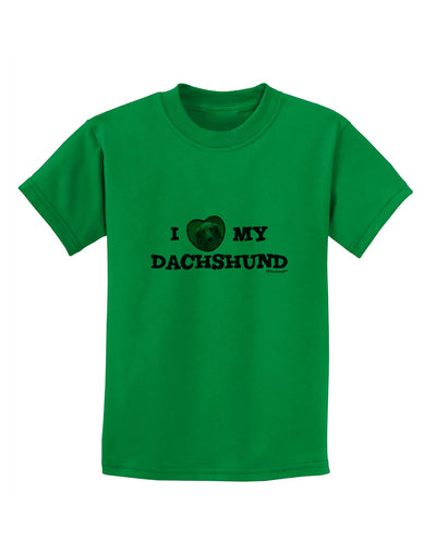 I Heart My Dachshund Childrens T-Shirt by TooLoud-Childrens T-Shirt-TooLoud-Kelly-Green-X-Small-Davson Sales