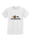 I Heart My Dachshund Childrens T-Shirt by TooLoud-Childrens T-Shirt-TooLoud-White-X-Small-Davson Sales