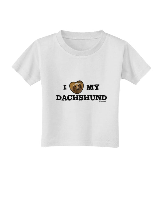 I Heart My Dachshund Toddler T-Shirt by TooLoud-Toddler T-Shirt-TooLoud-White-2T-Davson Sales