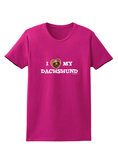 I Heart My Dachshund Womens Dark T-Shirt by TooLoud-Womens T-Shirt-TooLoud-Hot-Pink-Small-Davson Sales