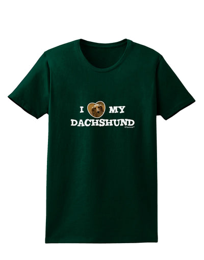 I Heart My Dachshund Womens Dark T-Shirt by TooLoud-Womens T-Shirt-TooLoud-Forest-Green-Small-Davson Sales