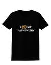 I Heart My Dachshund Womens Dark T-Shirt by TooLoud-Womens T-Shirt-TooLoud-Black-X-Small-Davson Sales