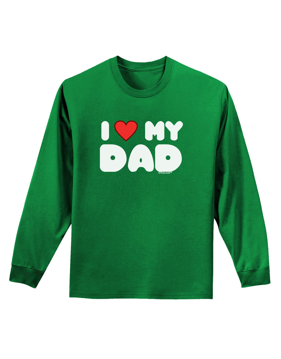 I Heart My Dad Adult Long Sleeve Dark T-Shirt by TooLoud-TooLoud-Black-Small-Davson Sales