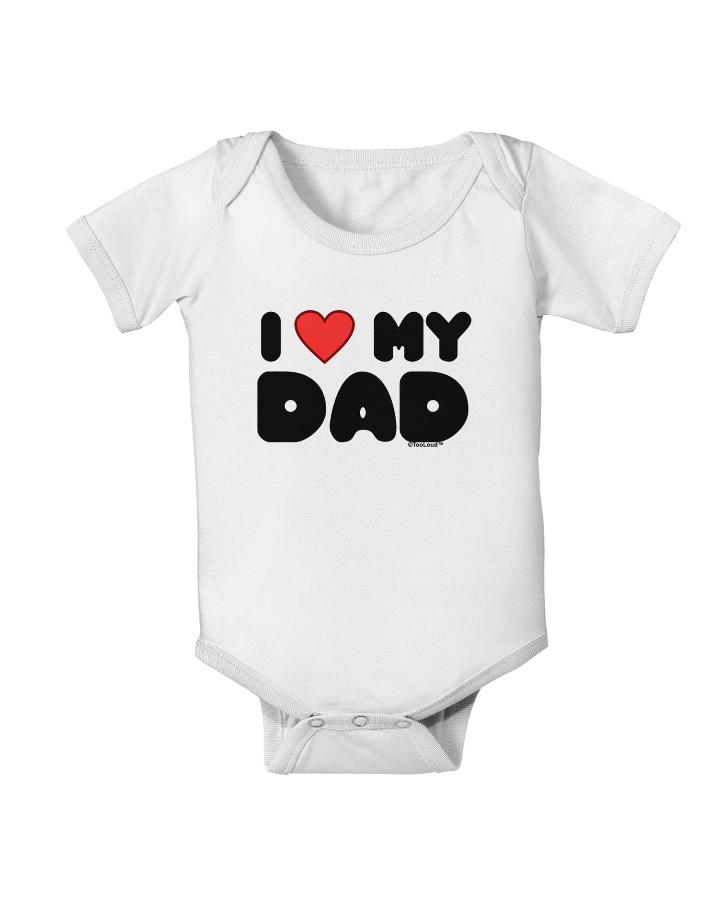 I Heart My Dad Baby Romper Bodysuit by TooLoud-Baby Romper-TooLoud-White-06-Months-Davson Sales