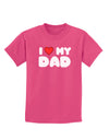 I Heart My Dad Childrens Dark T-Shirt by TooLoud-Childrens T-Shirt-TooLoud-Sangria-X-Small-Davson Sales