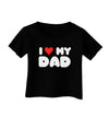 I Heart My Dad Infant T-Shirt Dark by TooLoud-Infant T-Shirt-TooLoud-Black-06-Months-Davson Sales