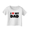 I Heart My Dad Infant T-Shirt by TooLoud-Infant T-Shirt-TooLoud-White-06-Months-Davson Sales