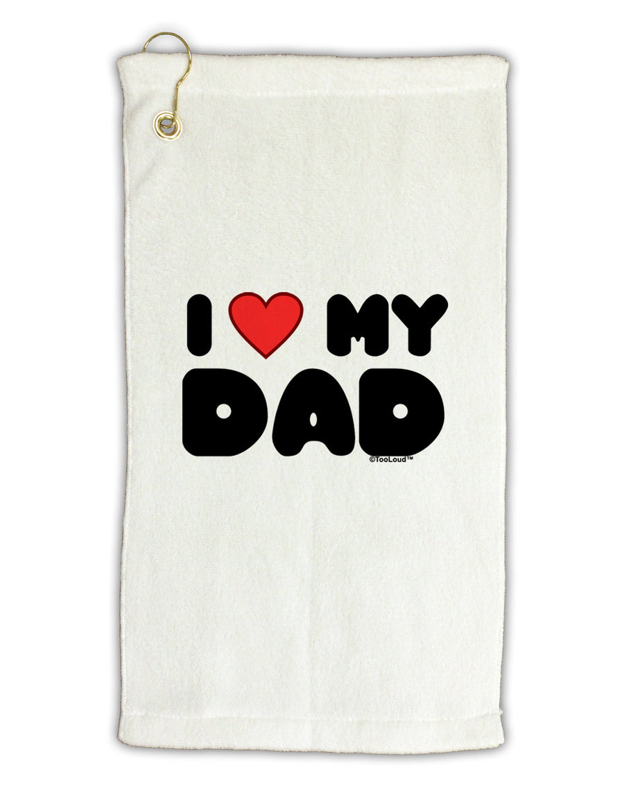 I Heart My Dad Micro Terry Gromet Golf Towel 16 x 25 inch by TooLoud-Golf Towel-TooLoud-White-Davson Sales