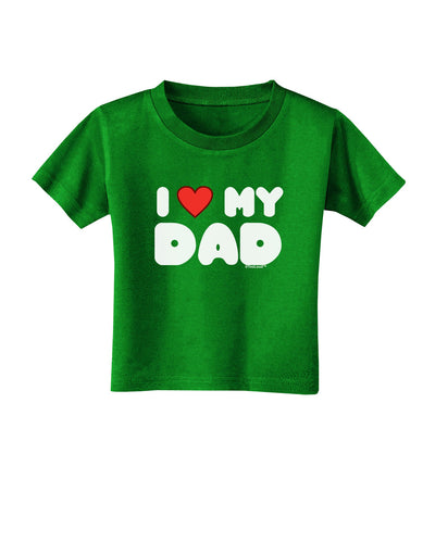 I Heart My Dad Toddler T-Shirt Dark by TooLoud-Toddler T-Shirt-TooLoud-Clover-Green-2T-Davson Sales