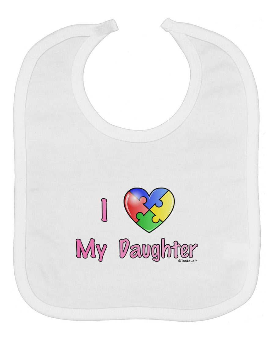 I Heart My Daughter - Autism Awareness Baby Bib by TooLoud