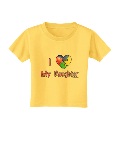 I Heart My Daughter - Autism Awareness Toddler T-Shirt by TooLoud-Toddler T-Shirt-TooLoud-Yellow-2T-Davson Sales