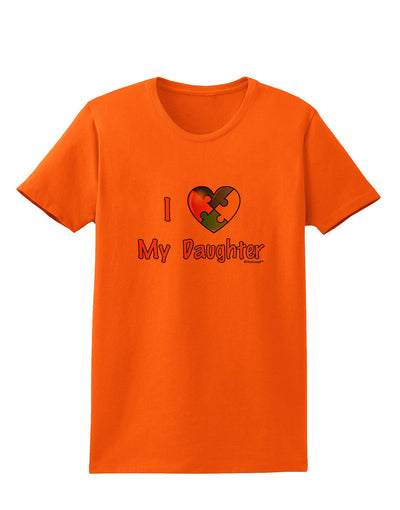 I Heart My Daughter - Autism Awareness Womens T-Shirt by TooLoud-Womens T-Shirt-TooLoud-Orange-X-Small-Davson Sales