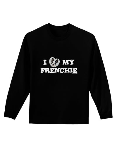 I Heart My Frenchie Adult Long Sleeve Dark T-Shirt by TooLoud-TooLoud-Black-Small-Davson Sales