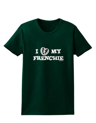 I Heart My Frenchie Womens Dark T-Shirt by TooLoud-Womens T-Shirt-TooLoud-Forest-Green-Small-Davson Sales