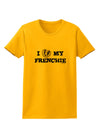 I Heart My Frenchie Womens T-Shirt by TooLoud-Womens T-Shirt-TooLoud-Gold-X-Small-Davson Sales