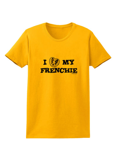 I Heart My Frenchie Womens T-Shirt by TooLoud-Womens T-Shirt-TooLoud-Gold-X-Small-Davson Sales