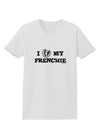 I Heart My Frenchie Womens T-Shirt by TooLoud-Womens T-Shirt-TooLoud-White-X-Small-Davson Sales