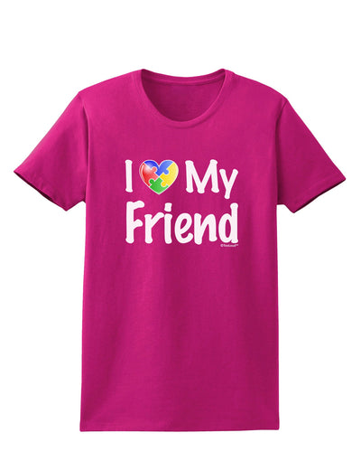 I Heart My Friend - Autism Awareness Womens Dark T-Shirt by TooLoud-Womens T-Shirt-TooLoud-Hot-Pink-Small-Davson Sales