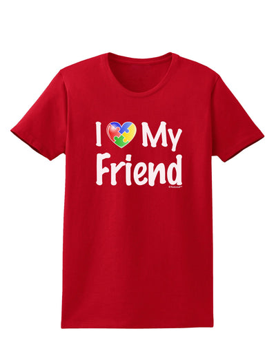 I Heart My Friend - Autism Awareness Womens Dark T-Shirt by TooLoud-Womens T-Shirt-TooLoud-Red-X-Small-Davson Sales