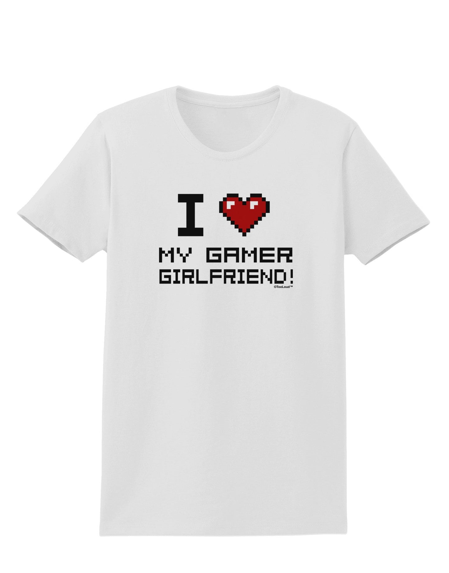 I Heart My Gamer Girlfriend Womens T-Shirt-Womens T-Shirt-TooLoud-White-X-Small-Davson Sales