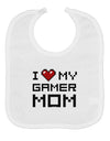 I Heart My Gamer Mom Baby Bib by TooLoud