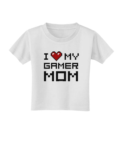 I Heart My Gamer Mom Toddler T-Shirt by TooLoud-Toddler T-Shirt-TooLoud-White-2T-Davson Sales