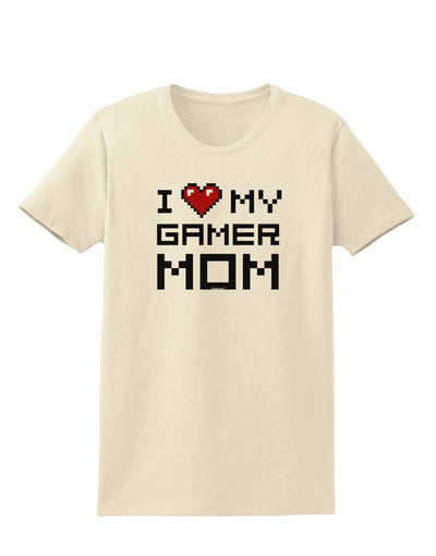 I Heart My Gamer Mom Womens T-Shirt by TooLoud-Womens T-Shirt-TooLoud-Natural-X-Small-Davson Sales