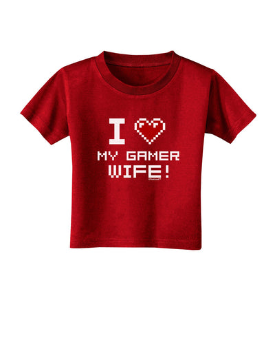 I Heart My Gamer Wife Toddler T-Shirt Dark-Toddler T-Shirt-TooLoud-Red-2T-Davson Sales