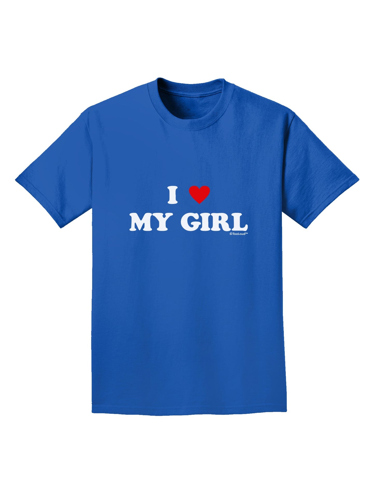 I Heart My Girl - Matching Couples Design Adult Dark T-Shirt by TooLoud-Mens T-Shirt-TooLoud-Royal-Blue-Small-Davson Sales