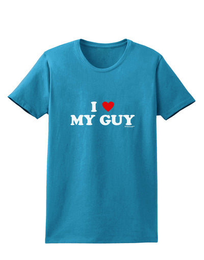 I Heart My Guy Womens Dark T-Shirt by TooLoud-Womens T-Shirt-TooLoud-Turquoise-X-Small-Davson Sales