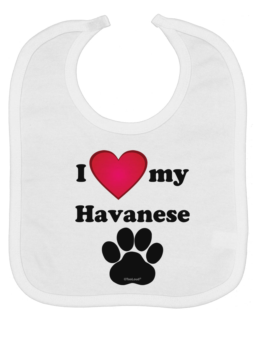 I Heart My Havanese Baby Bib by TooLoud