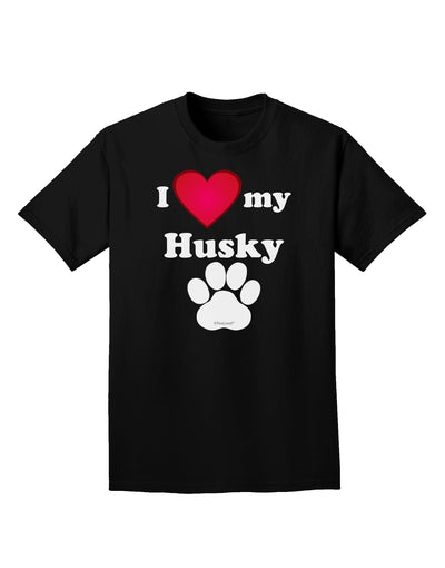 I Heart My Husky Adult Dark T-Shirt by TooLoud-Mens T-Shirt-TooLoud-Black-Small-Davson Sales