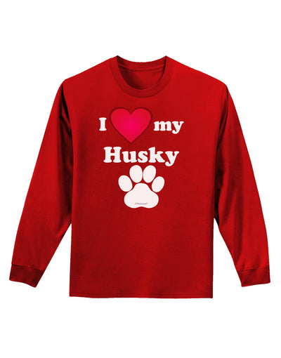 I Heart My Husky Adult Long Sleeve Dark T-Shirt by TooLoud-TooLoud-Red-Small-Davson Sales