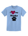 I Heart My Husky Childrens T-Shirt by TooLoud-TooLoud-Light-Blue-X-Small-Davson Sales