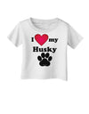 I Heart My Husky Infant T-Shirt by TooLoud-TooLoud-White-06-Months-Davson Sales