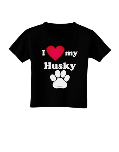 I Heart My Husky Toddler T-Shirt Dark by TooLoud-Toddler T-Shirt-TooLoud-Black-2T-Davson Sales