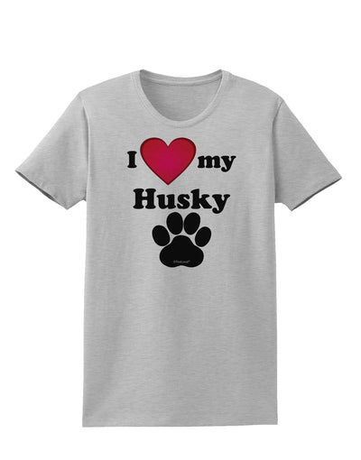 I Heart My Husky Womens T-Shirt by TooLoud-TooLoud-AshGray-X-Small-Davson Sales