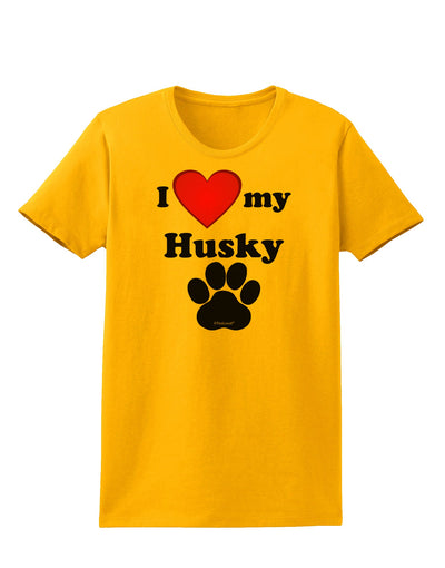 I Heart My Husky Womens T-Shirt by TooLoud-TooLoud-Gold-X-Small-Davson Sales