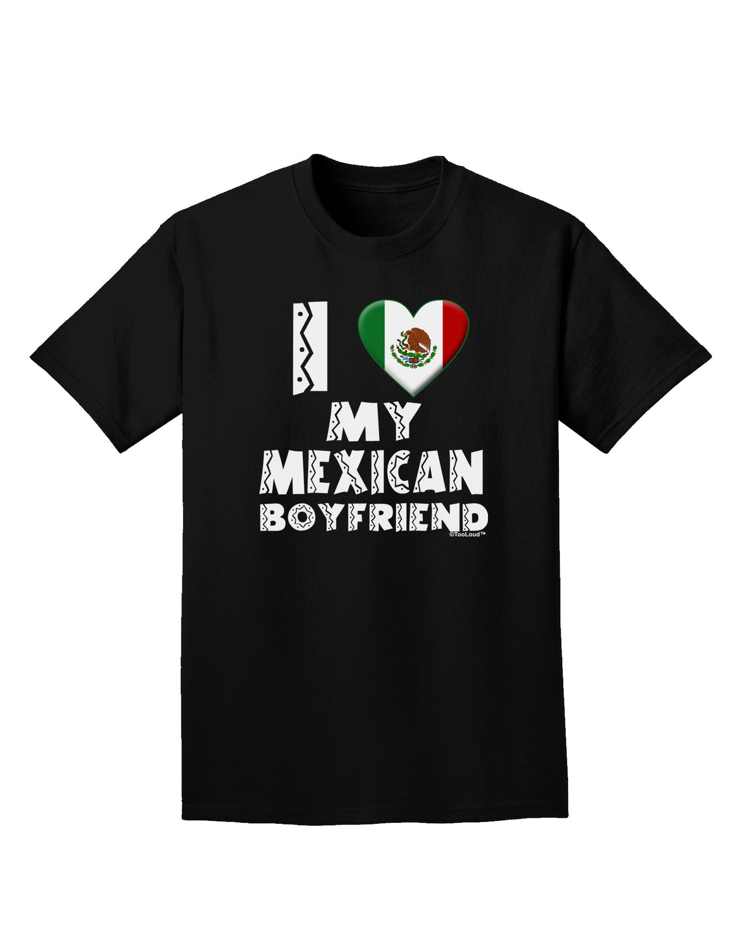 I Heart My Mexican Boyfriend Adult Dark T-Shirt by TooLoud-Mens T-Shirt-TooLoud-Black-Small-Davson Sales
