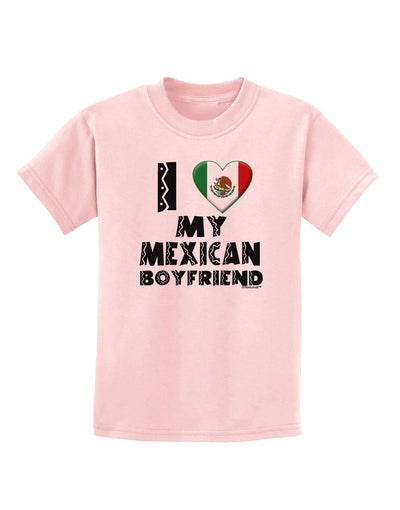 I Heart My Mexican Boyfriend Childrens T-Shirt by TooLoud-Childrens T-Shirt-TooLoud-PalePink-X-Small-Davson Sales