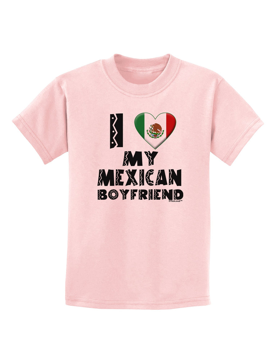 I Heart My Mexican Boyfriend Childrens T-Shirt by TooLoud-Childrens T-Shirt-TooLoud-White-X-Small-Davson Sales