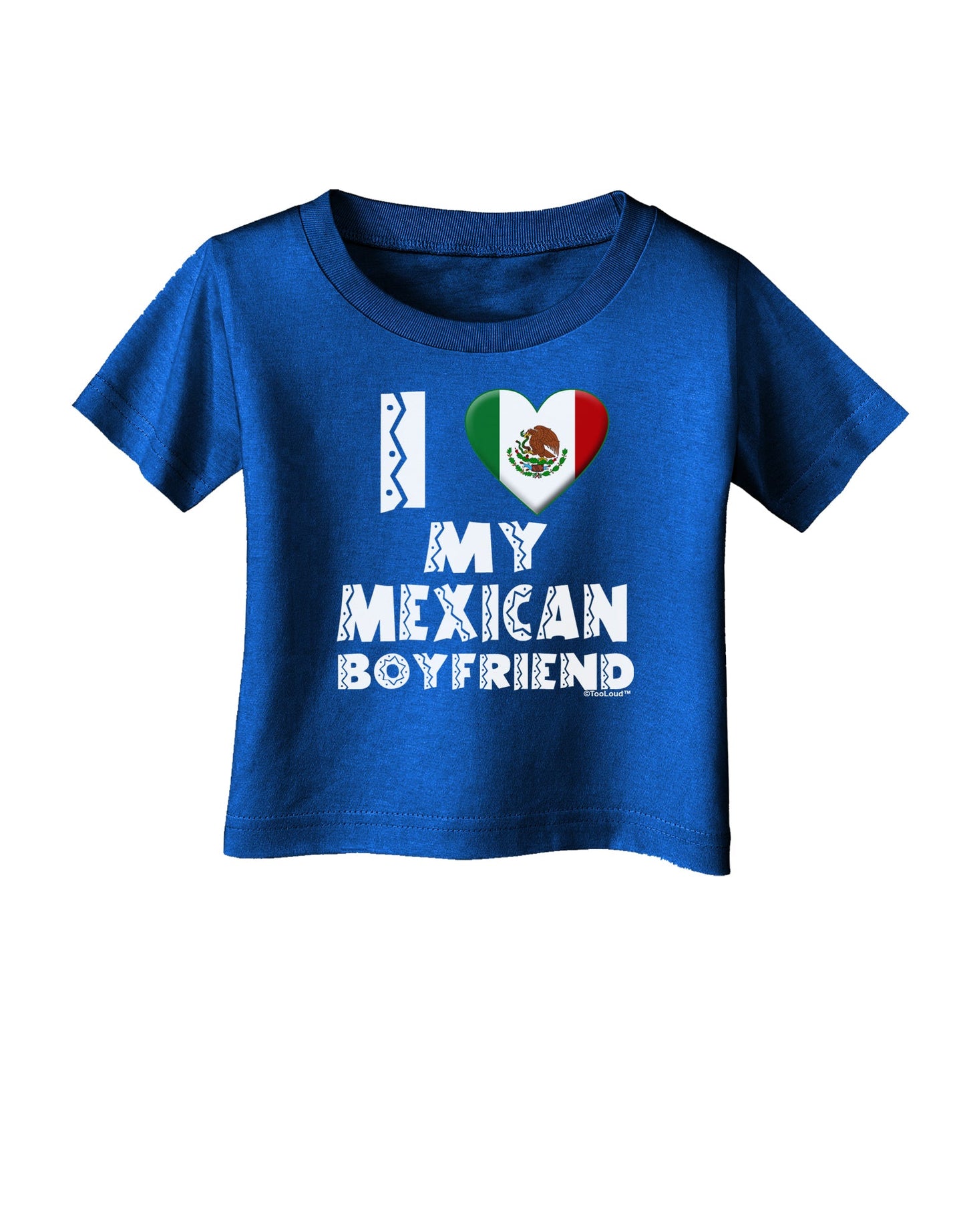 I Heart My Mexican Boyfriend Infant T-Shirt Dark by TooLoud-Infant T-Shirt-TooLoud-Royal-Blue-06-Months-Davson Sales