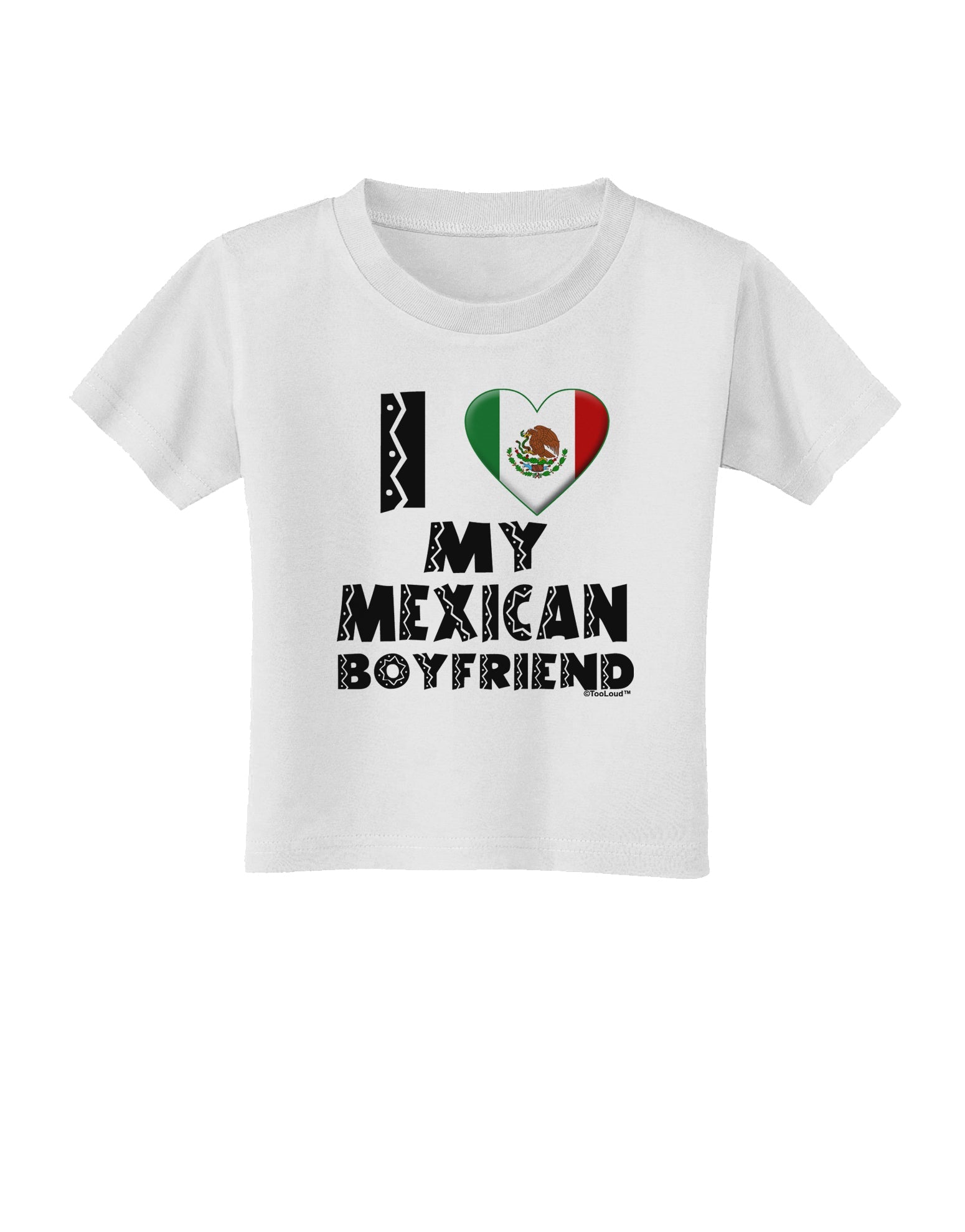 I Heart My Mexican Boyfriend Toddler T-Shirt by TooLoud-Toddler T-Shirt-TooLoud-White-2T-Davson Sales