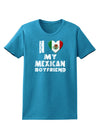 I Heart My Mexican Boyfriend Womens Dark T-Shirt by TooLoud-Womens T-Shirt-TooLoud-Turquoise-X-Small-Davson Sales