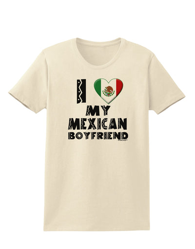 I Heart My Mexican Boyfriend Womens T-Shirt by TooLoud-Womens T-Shirt-TooLoud-Natural-X-Small-Davson Sales