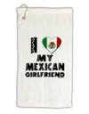 I Heart My Mexican Girlfriend Micro Terry Gromet Golf Towel 16 x 25 inch by TooLoud