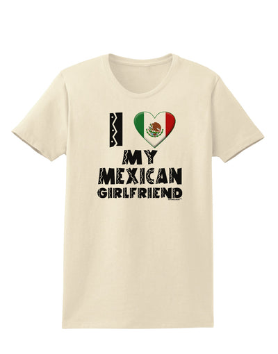 I Heart My Mexican Girlfriend Womens T-Shirt by TooLoud-Womens T-Shirt-TooLoud-Natural-X-Small-Davson Sales